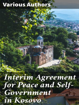 cover image of Interim Agreement for Peace and Self-Government in Kosovo